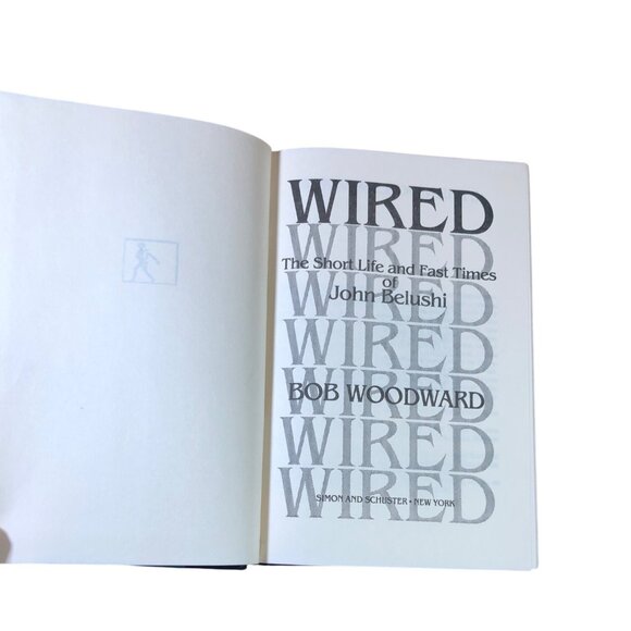 Wired By Bob Woodward Biography Of John Belushi Simon & Schuster 1984 Edition HC - Picture 3 of 10